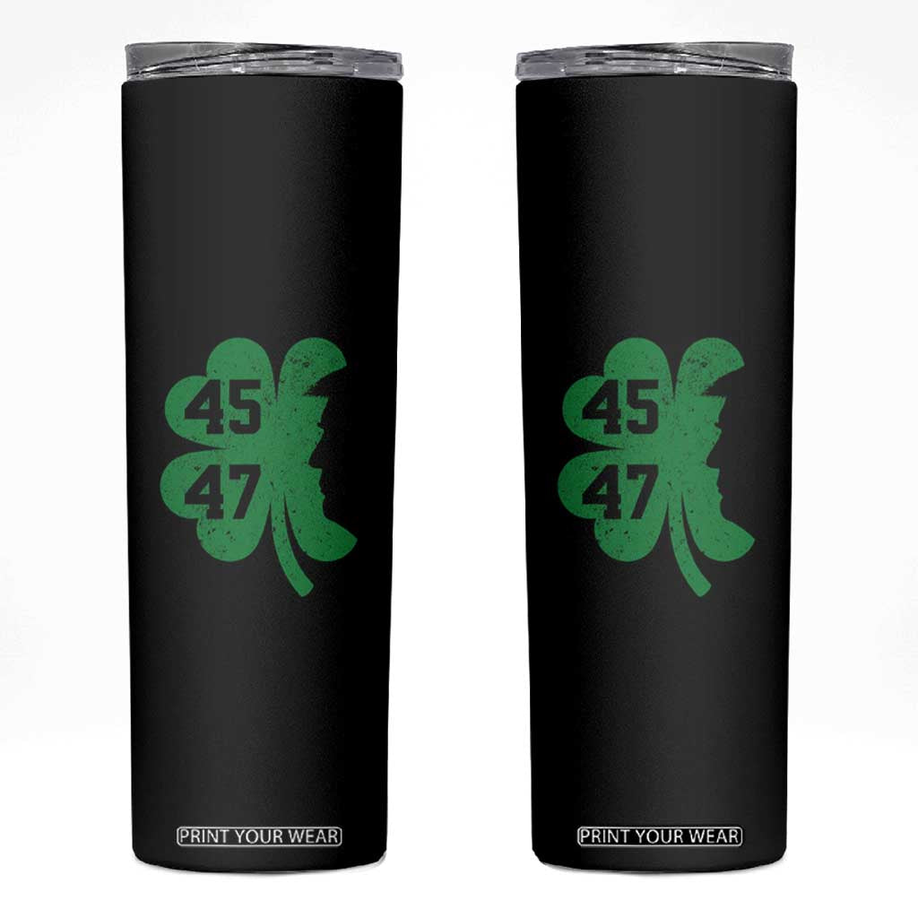 Funny St Patrick's Day Trump 45 47 Skinny Tumbler US President Lucky Shamrock TS02 Black Print Your Wear