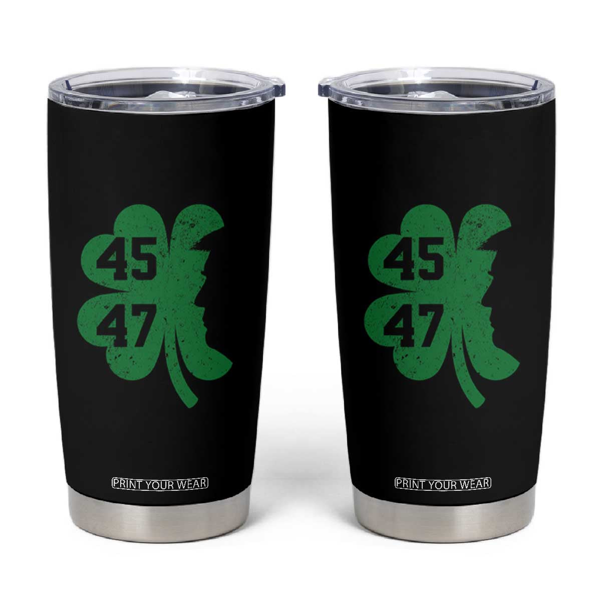 Funny St Patrick's Day Trump 45 47 Tumbler Cup US President Lucky Shamrock TS02 Black Print Your Wear