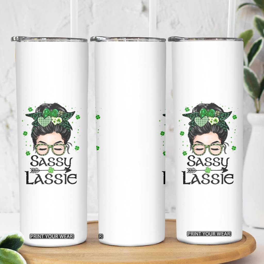 Lucky Sassy Lassie Messy Bun Skinny Tumbler Funny St Patricks Day TS02 Print Your Wear
