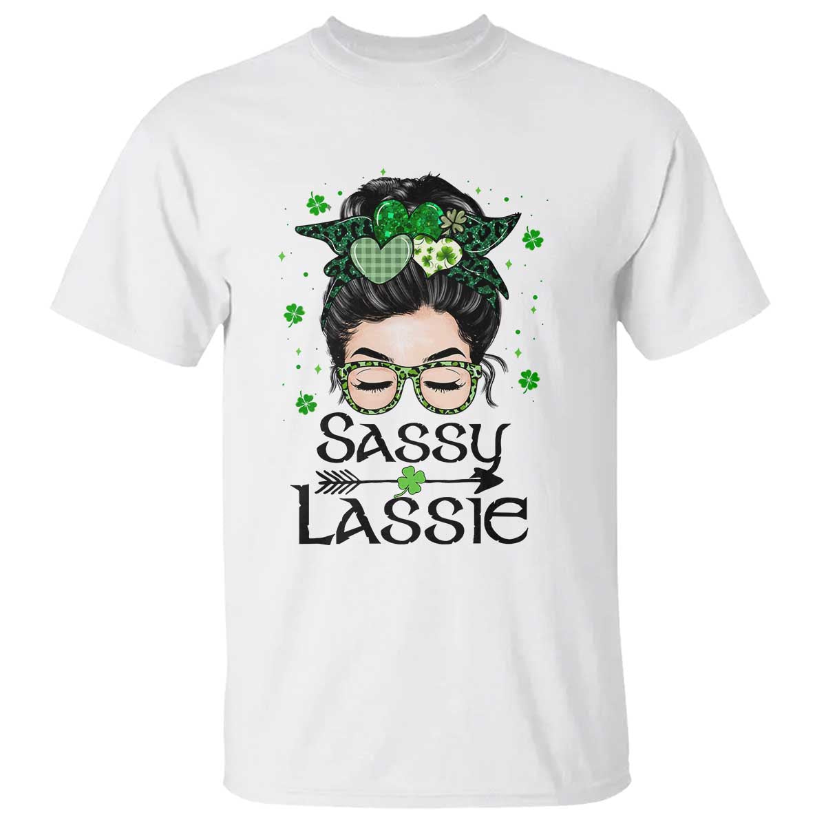 Lucky Sassy Lassie Messy Bun T Shirt Funny St Patricks Day TS02 White Print Your Wear