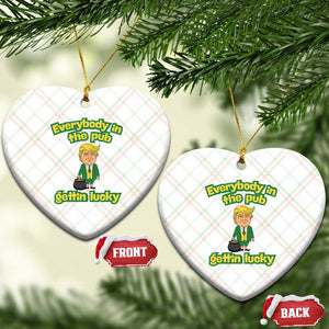 Funny St Patrick's Day Trump Ceramic Ornament Everybody in Pub Gettin Lucky TS02 Print Your Wear