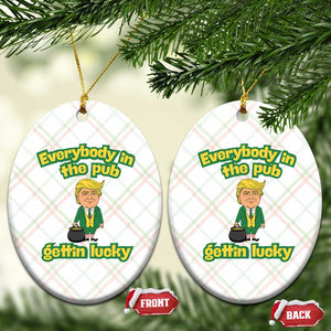Funny St Patrick's Day Trump Ceramic Ornament Everybody in Pub Gettin Lucky TS02 Print Your Wear