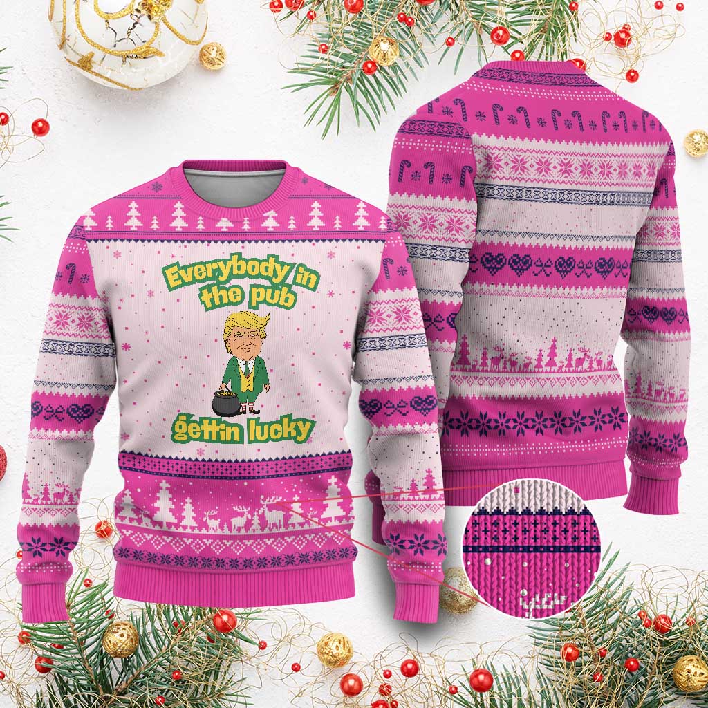 Funny St Patrick's Day Trump Ugly Christmas Sweater Everybody in Pub Gettin Lucky TS02 Hot Pink Print Your Wear