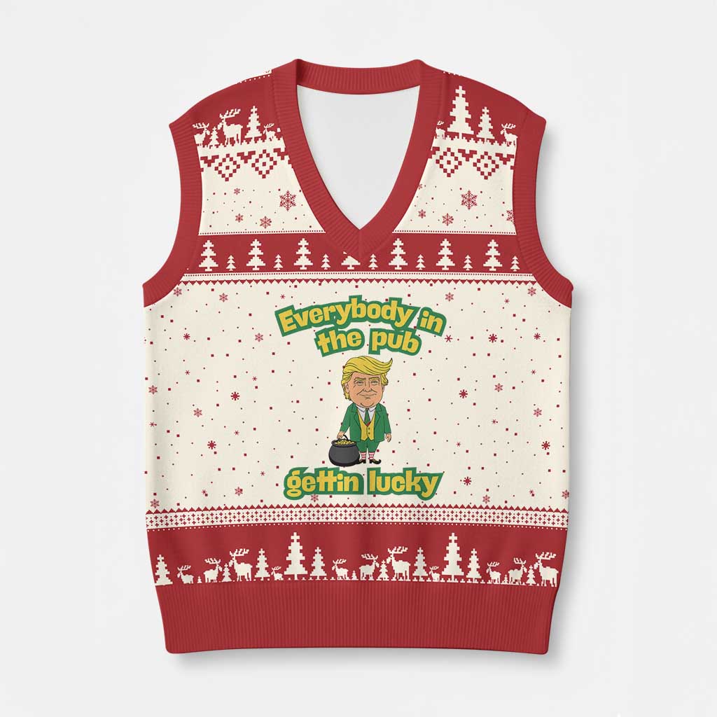 Funny St Patrick's Day Trump V-Neck Knit Sweater Vest Everybody in Pub Gettin Lucky TS02 Beige Red Print Your Wear