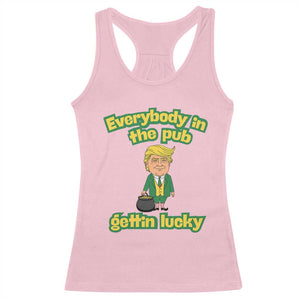 Funny St Patrick's Day Trump Racerback Tank Top Everybody in Pub Gettin Lucky TS02 Light Pink Print Your Wear
