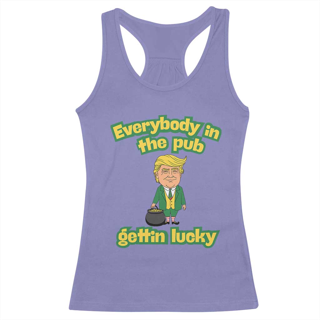 Funny St Patrick's Day Trump Racerback Tank Top Everybody in Pub Gettin Lucky TS02 Violet Print Your Wear