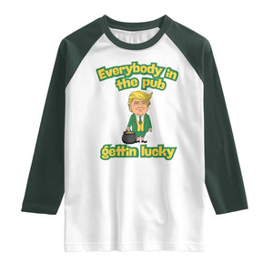 Funny St Patrick's Day Trump Raglan Shirt Everybody in Pub Gettin Lucky TS02 White Dark Forest Green Print Your Wear
