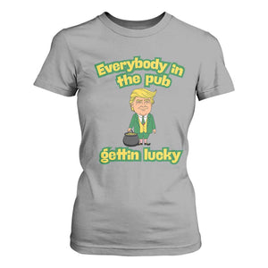 Funny St Patrick's Day Trump T Shirt For Women Everybody in Pub Gettin Lucky TS02 Sport Gray Print Your Wear