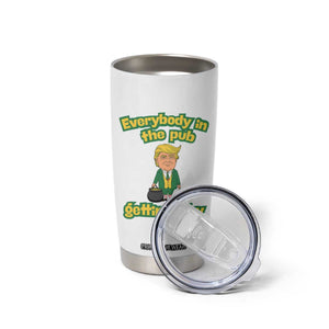 Funny St Patrick's Day Trump Tumbler Cup Everybody in Pub Gettin Lucky TS02 Print Your Wear