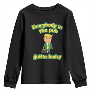 Funny St Patrick's Day Trump Youth Sweatshirt Everybody in Pub Gettin Lucky TS02 Black Print Your Wear