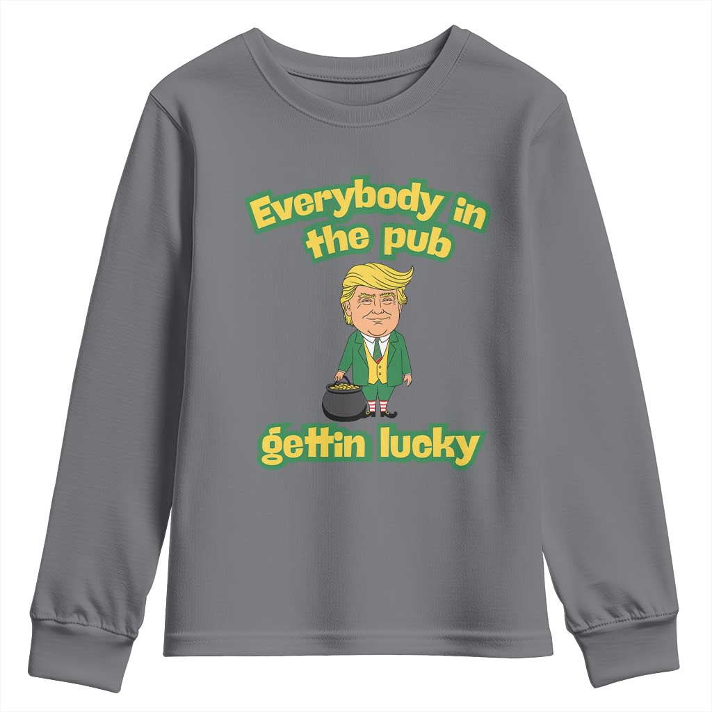 Funny St Patrick's Day Trump Youth Sweatshirt Everybody in Pub Gettin Lucky TS02 Charcoal Print Your Wear