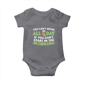 Funny Irish Drinking Baby Onesie You Can't Drink All Day If You Don't Start In The Morning St Patricks Day TS02 Charcoal Print Your Wear
