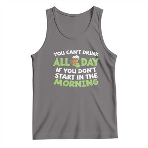 Funny Irish Drinking Tank Top You Can't Drink All Day If You Don't Start In The Morning St Patricks Day TS02 Deep Heather Print Your Wear