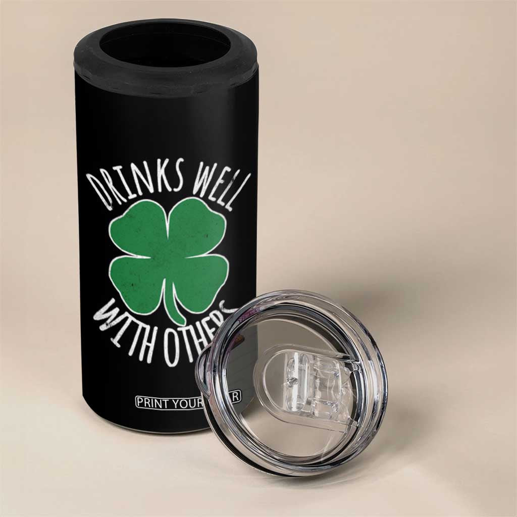 Funny St Patricks Day Drinking 4 in 1 Can Cooler Tumbler Drinks Well With Others Drunk Beer Lucky Shamrock TS02 Print Your Wear