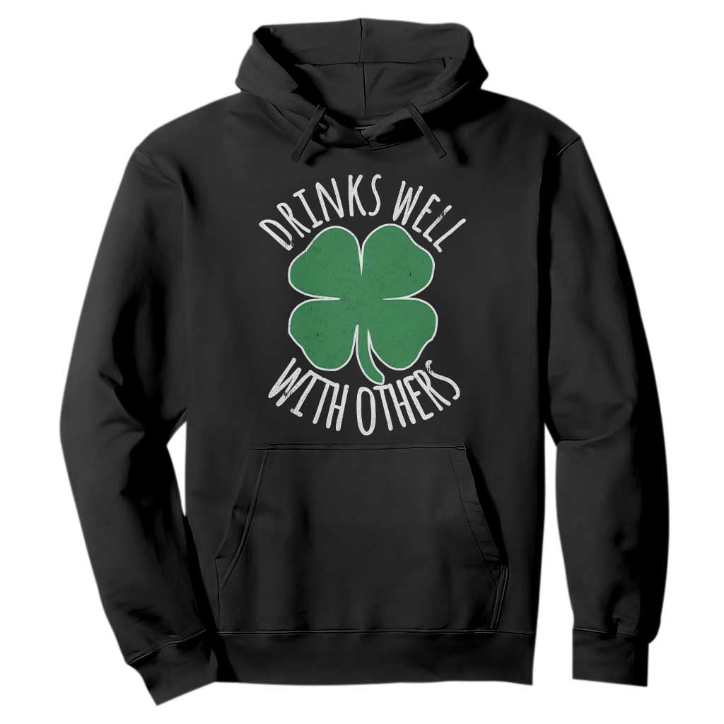 Funny St Patricks Day Drinking Hoodie Drinks Well With Others Drunk Beer Lucky Shamrock TS02 Black Print Your Wear