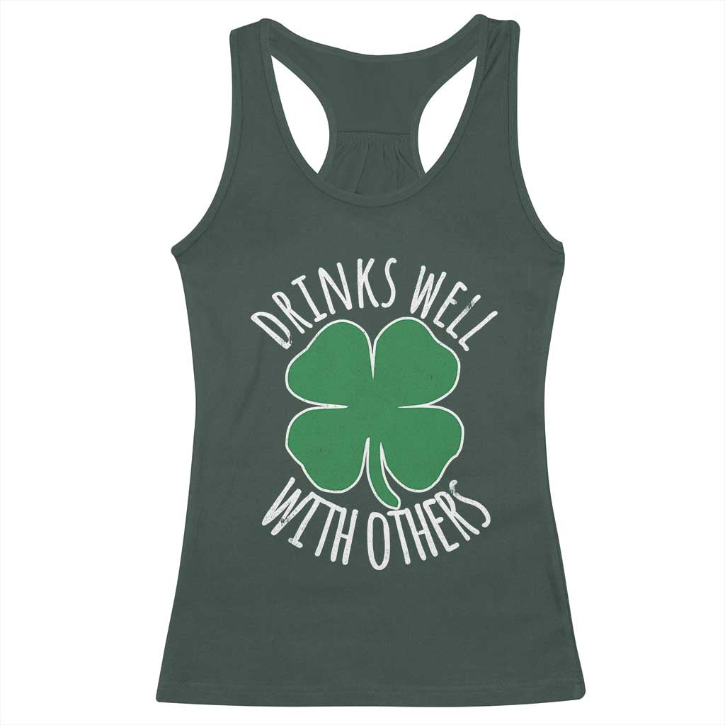 Funny St Patricks Day Drinking Racerback Tank Top Drinks Well With Others Drunk Beer Lucky Shamrock TS02 Dark Forest Green Print Your Wear