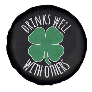 Funny St Patricks Day Drinking Spare Tire Cover Drinks Well With Others Drunk Beer Lucky Shamrock TS02 Print Your Wear