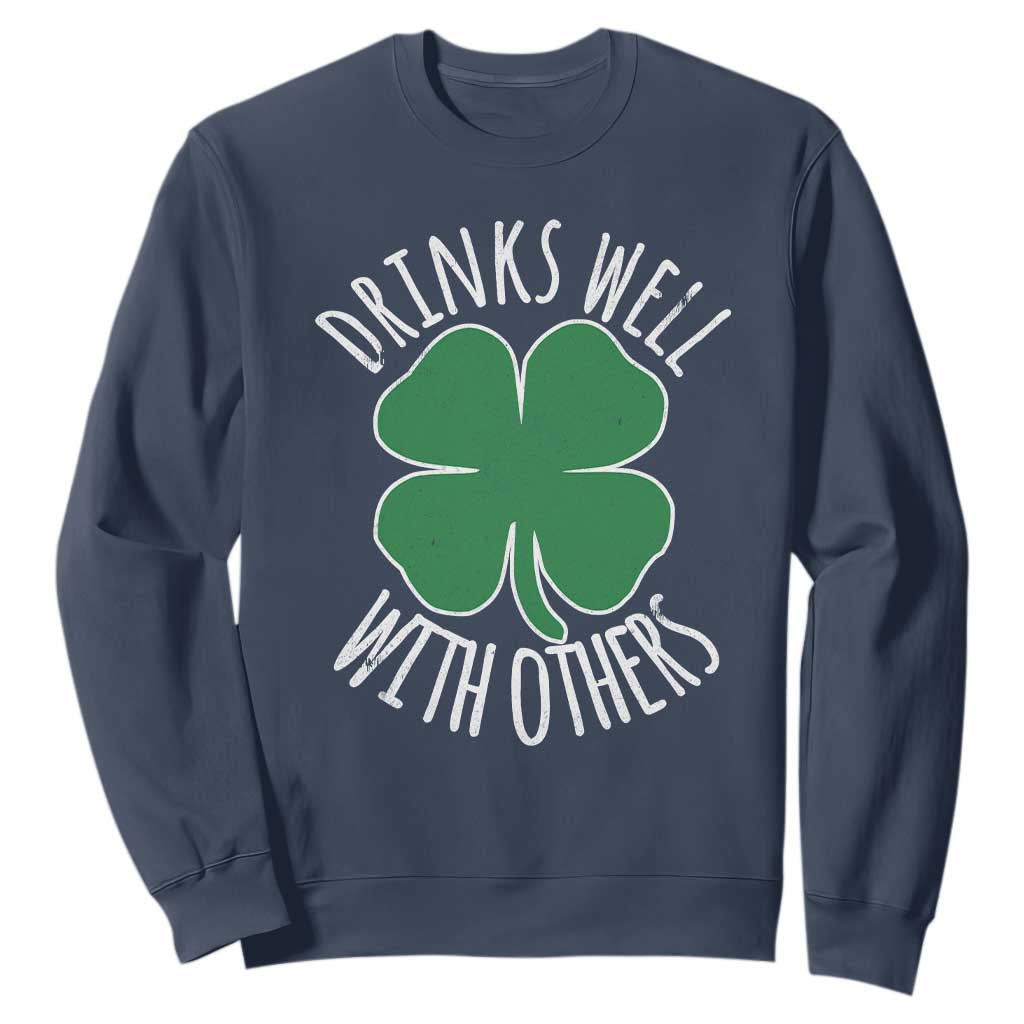 Funny St Patricks Day Drinking Sweatshirt Drinks Well With Others Drunk Beer Lucky Shamrock TS02 Navy Print Your Wear