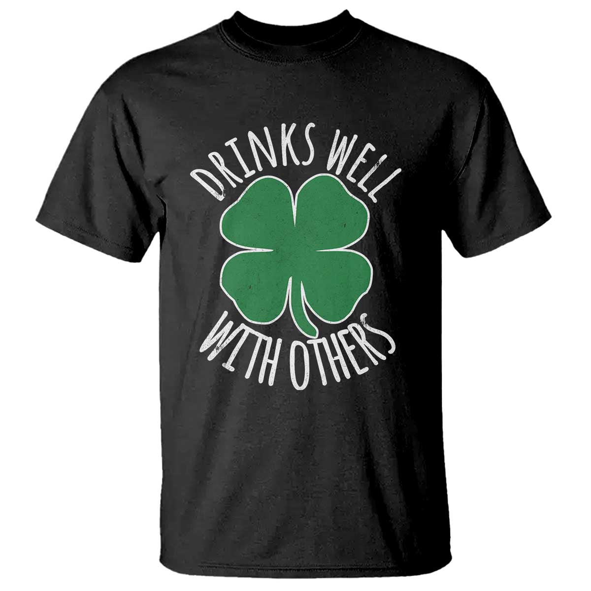 Funny St Patricks Day Drinking T Shirt Drinks Well With Others Drunk Beer Lucky Shamrock TS02 Black Print Your Wear