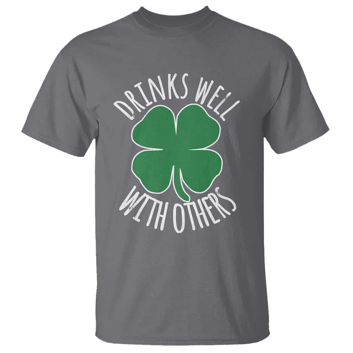 Funny St Patricks Day Drinking T Shirt Drinks Well With Others Drunk Beer Lucky Shamrock TS02 Charcoal Print Your Wear