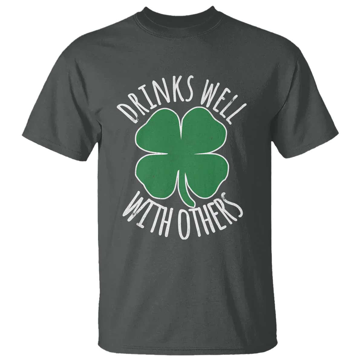 Funny St Patricks Day Drinking T Shirt Drinks Well With Others Drunk Beer Lucky Shamrock TS02 Dark Heather Print Your Wear