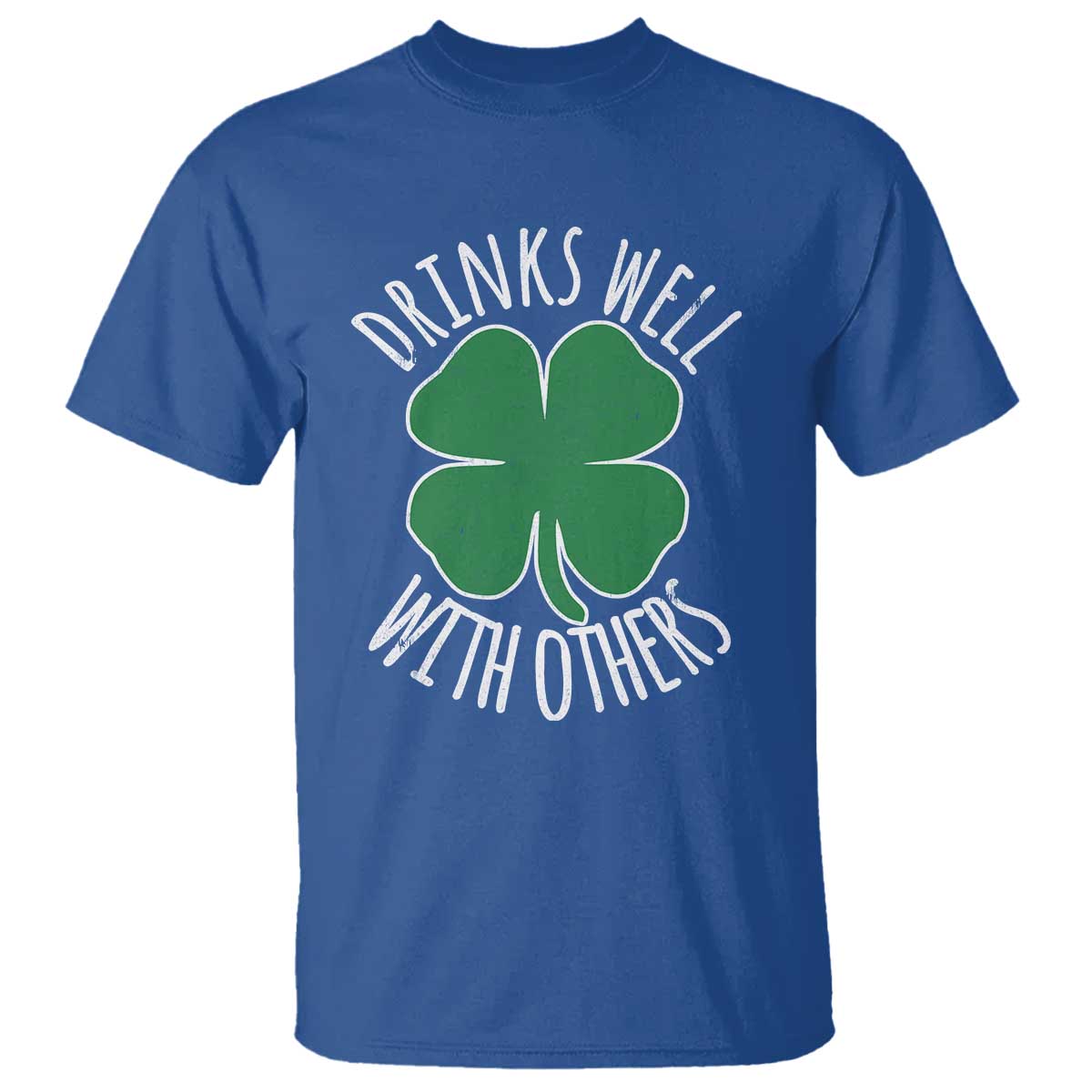 Funny St Patricks Day Drinking T Shirt Drinks Well With Others Drunk Beer Lucky Shamrock TS02 Royal Blue Print Your Wear