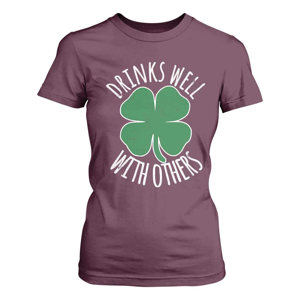 Funny St Patricks Day Drinking T Shirt For Women Drinks Well With Others Drunk Beer Lucky Shamrock TS02 Maroon Print Your Wear