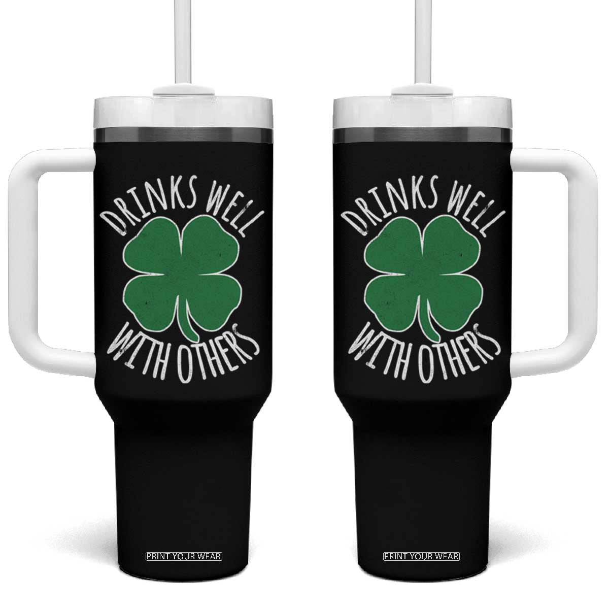 Funny St Patricks Day Drinking Tumbler With Handle Drinks Well With Others Drunk Beer Lucky Shamrock TS02 One Size: 40 oz Black Print Your Wear