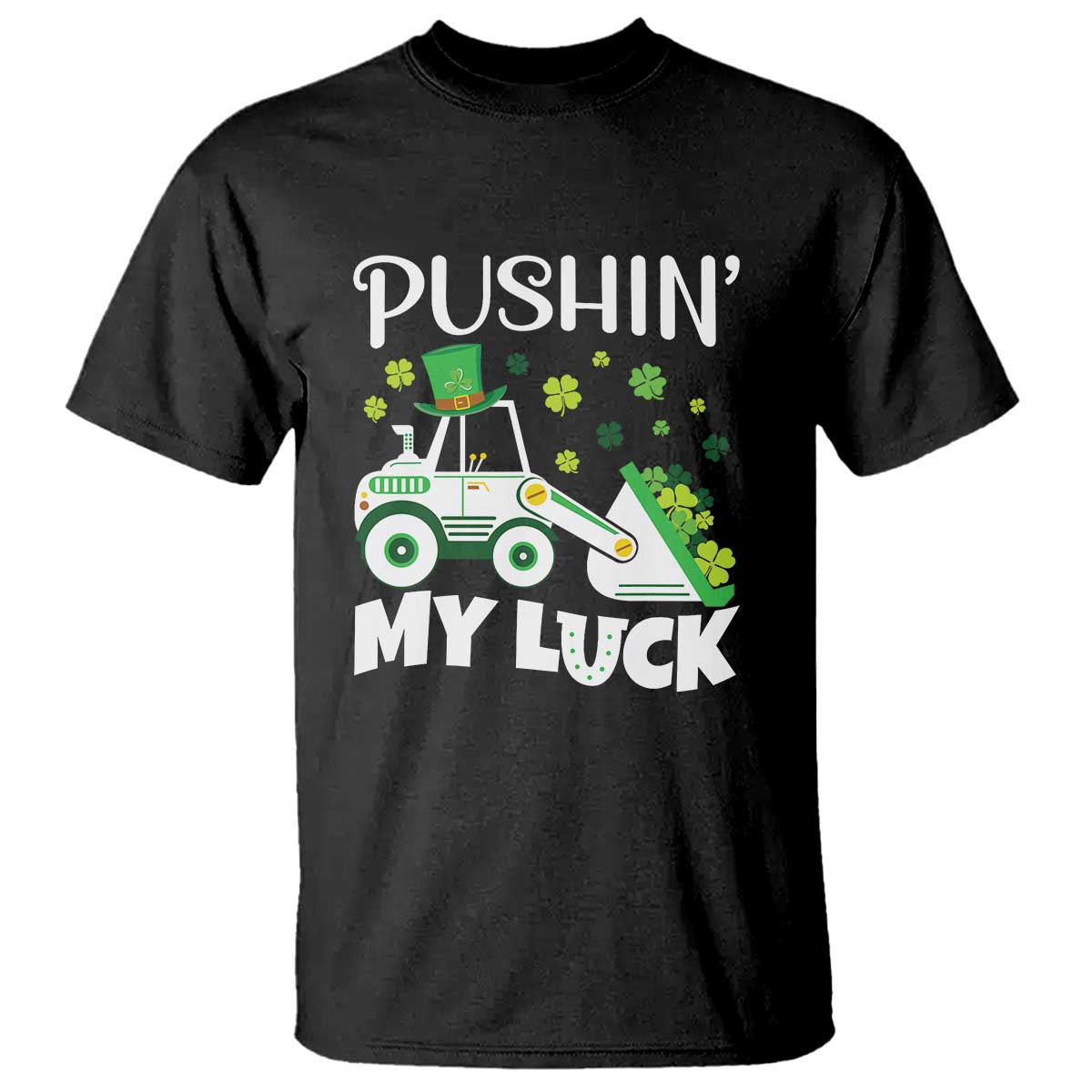 St Patricks Day Boys Truck T Shirt Pushing My Luck Tractor Toy Lover TS02 Black Print Your Wear