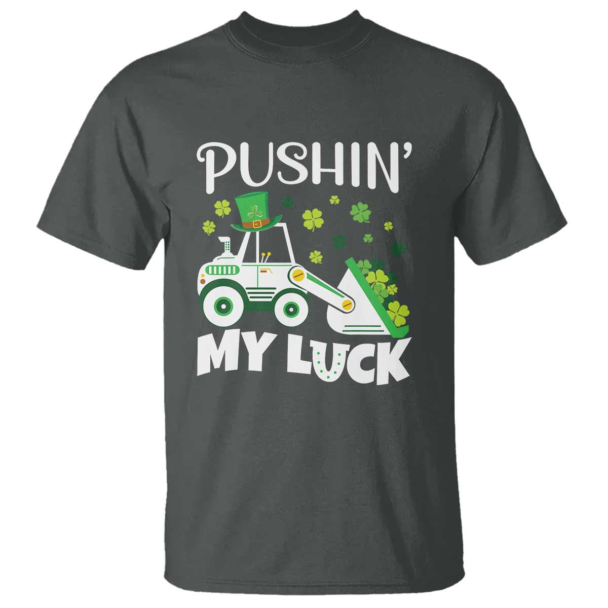 St Patricks Day Boys Truck T Shirt Pushing My Luck Tractor Toy Lover TS02 Dark Heather Print Your Wear