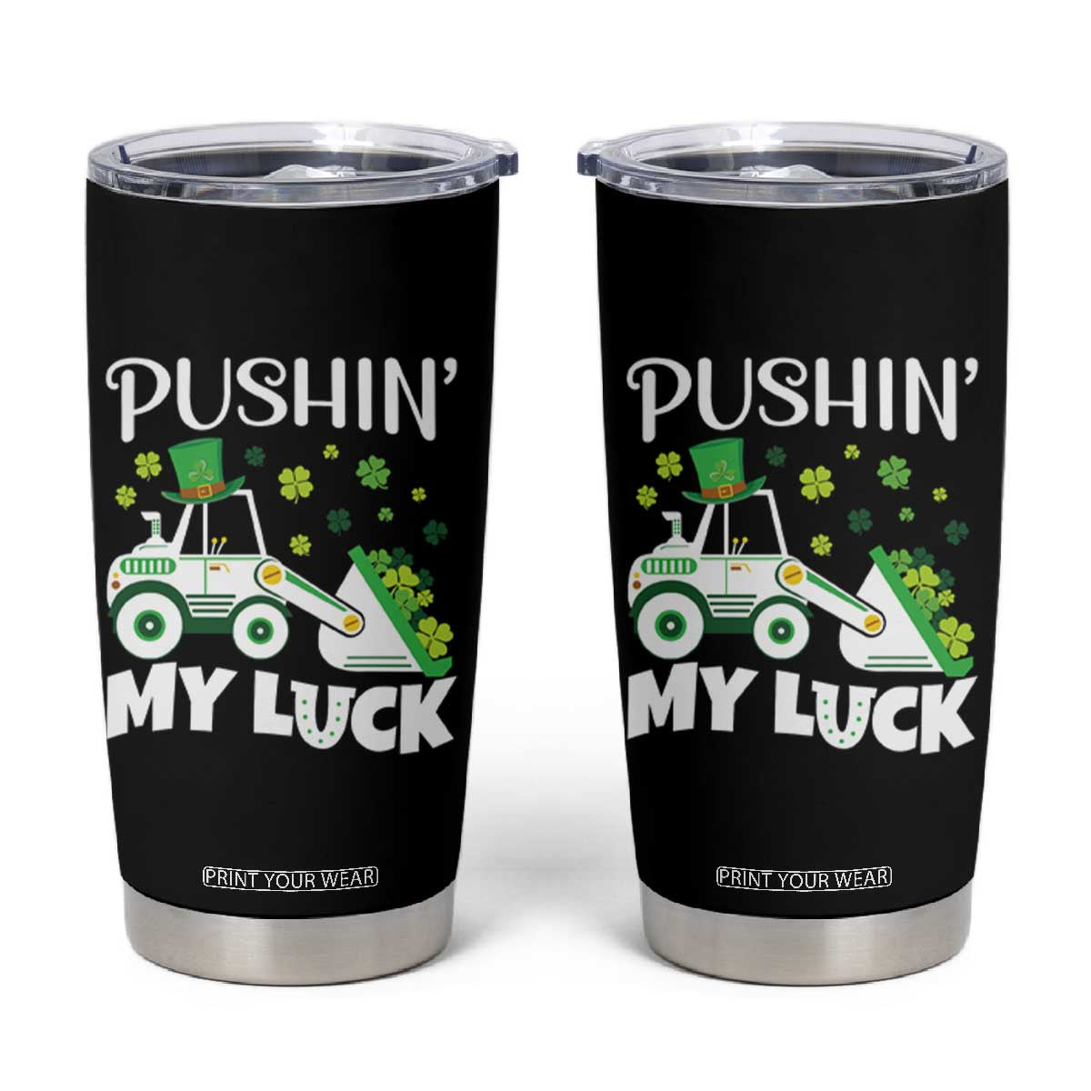 St Patricks Day Boys Truck Tumbler Cup Pushing My Luck Tractor Toy Lover TS02 Black Print Your Wear