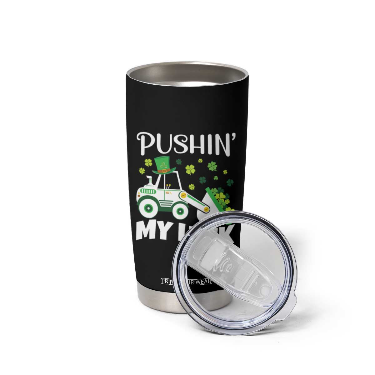 St Patricks Day Boys Truck Tumbler Cup Pushing My Luck Tractor Toy Lover TS02 Print Your Wear