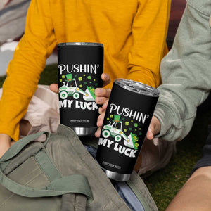 St Patricks Day Boys Truck Tumbler Cup Pushing My Luck Tractor Toy Lover TS02 Print Your Wear