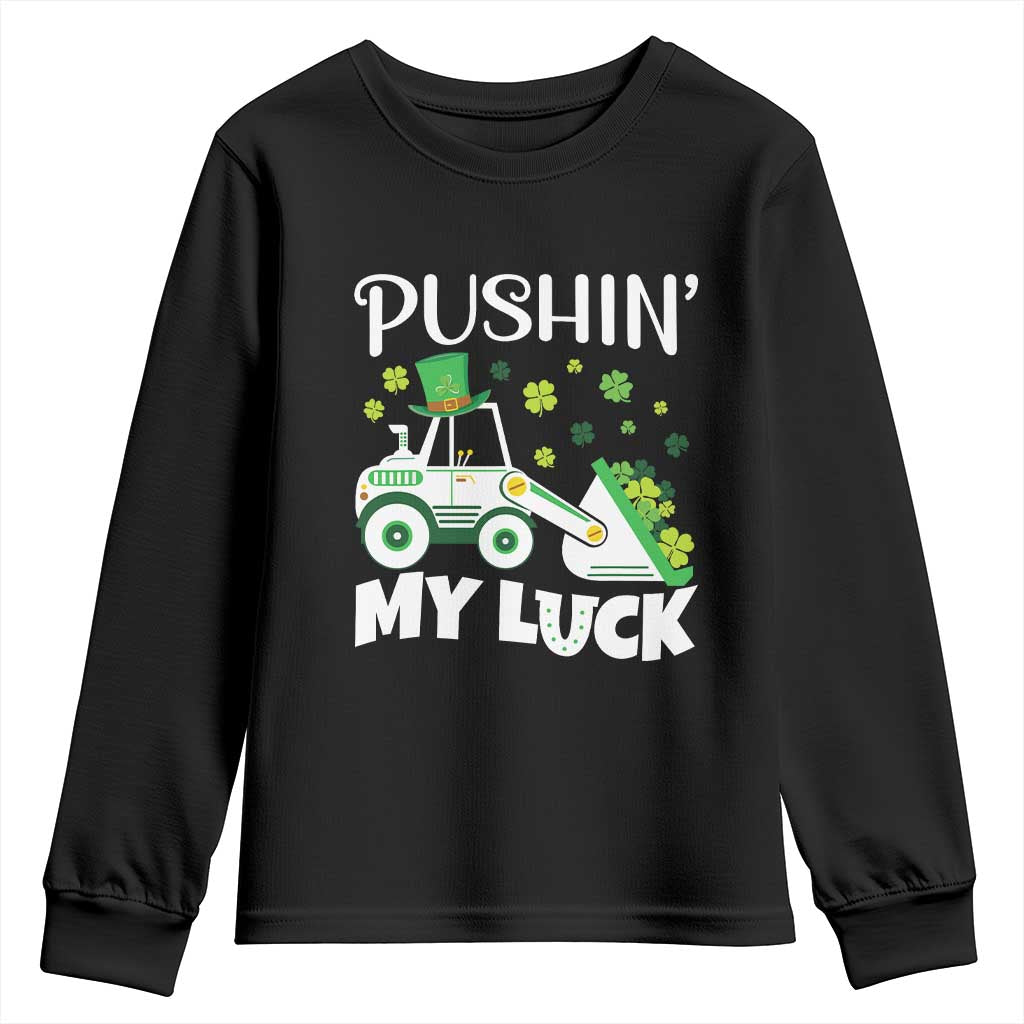 St Patricks Day Boys Truck Youth Sweatshirt Pushing My Luck Tractor Toy Lover TS02 Black Print Your Wear
