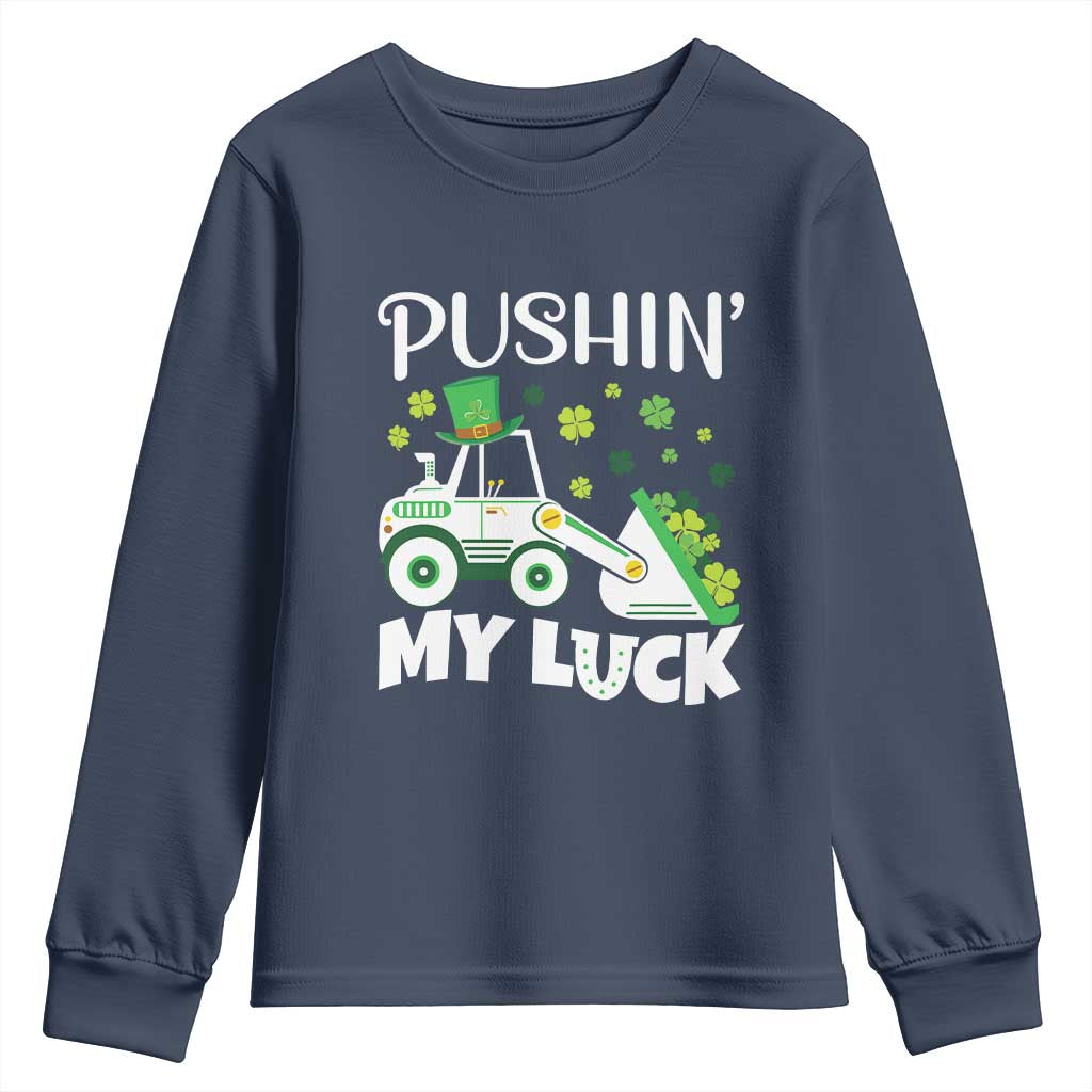 St Patricks Day Boys Truck Youth Sweatshirt Pushing My Luck Tractor Toy Lover TS02 Navy Print Your Wear