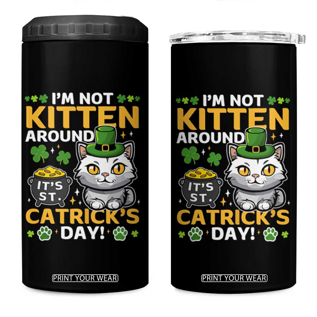Cute Cat Leperchaun 4 in 1 Can Cooler Tumbler Im Not Kitten Around Catrick's Day St Patricks TS02 One Size: 16 oz Black Print Your Wear
