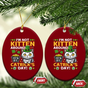Cute Cat Leperchaun Ceramic Ornament Im Not Kitten Around Catrick's Day St Patricks TS02 Print Your Wear
