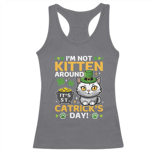 Cute Cat Leperchaun Racerback Tank Top Im Not Kitten Around Catrick's Day St Patricks TS02 Charcoal Print Your Wear