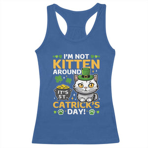 Cute Cat Leperchaun Racerback Tank Top Im Not Kitten Around Catrick's Day St Patricks TS02 Royal Blue Print Your Wear