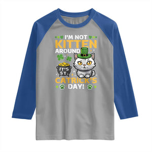 Cute Cat Leperchaun Raglan Shirt Im Not Kitten Around Catrick's Day St Patricks TS02 Sport Gray Royal Print Your Wear