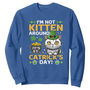 Cute Cat Leperchaun Sweatshirt Im Not Kitten Around Catrick's Day St Patricks TS02 Royal Blue Print Your Wear