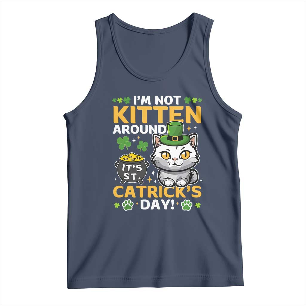 Cute Cat Leperchaun Tank Top Im Not Kitten Around Catrick's Day St Patricks TS02 Navy Print Your Wear
