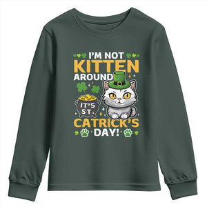 Cute Cat Leperchaun Youth Sweatshirt Im Not Kitten Around Catrick's Day St Patricks TS02 Dark Forest Green Print Your Wear