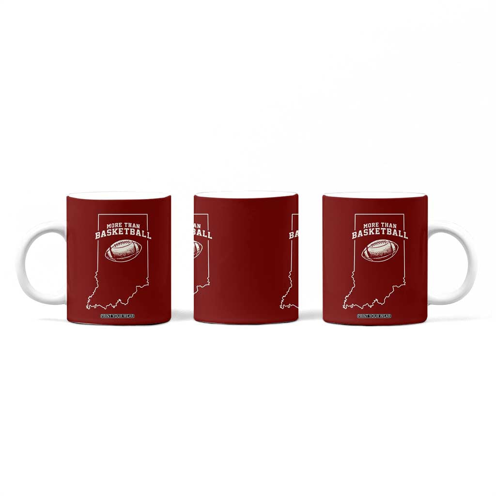 Indiana Football Era More Than Basketball Coffee Mug Hoosier State Fan Sports Pride TS02 Print Your Wear