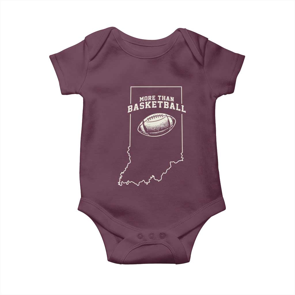 Indiana Football Era More Than Basketball Baby Onesie Hoosier State Fan Sports Pride TS02 Maroon Print Your Wear