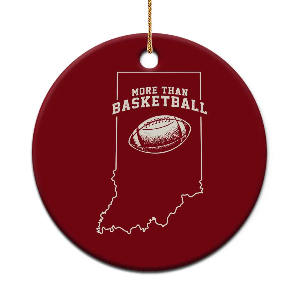 Indiana Football Era More Than Basketball Ceramic Ornament Hoosier State Fan Sports Pride TS02 1pc Red Print Your Wear