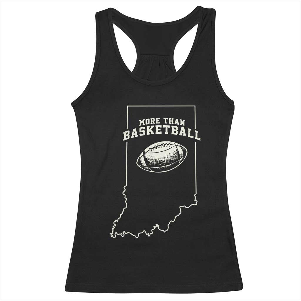 Indiana Football Era More Than Basketball Racerback Tank Top Hoosier State Fan Sports Pride TS02 Black Print Your Wear