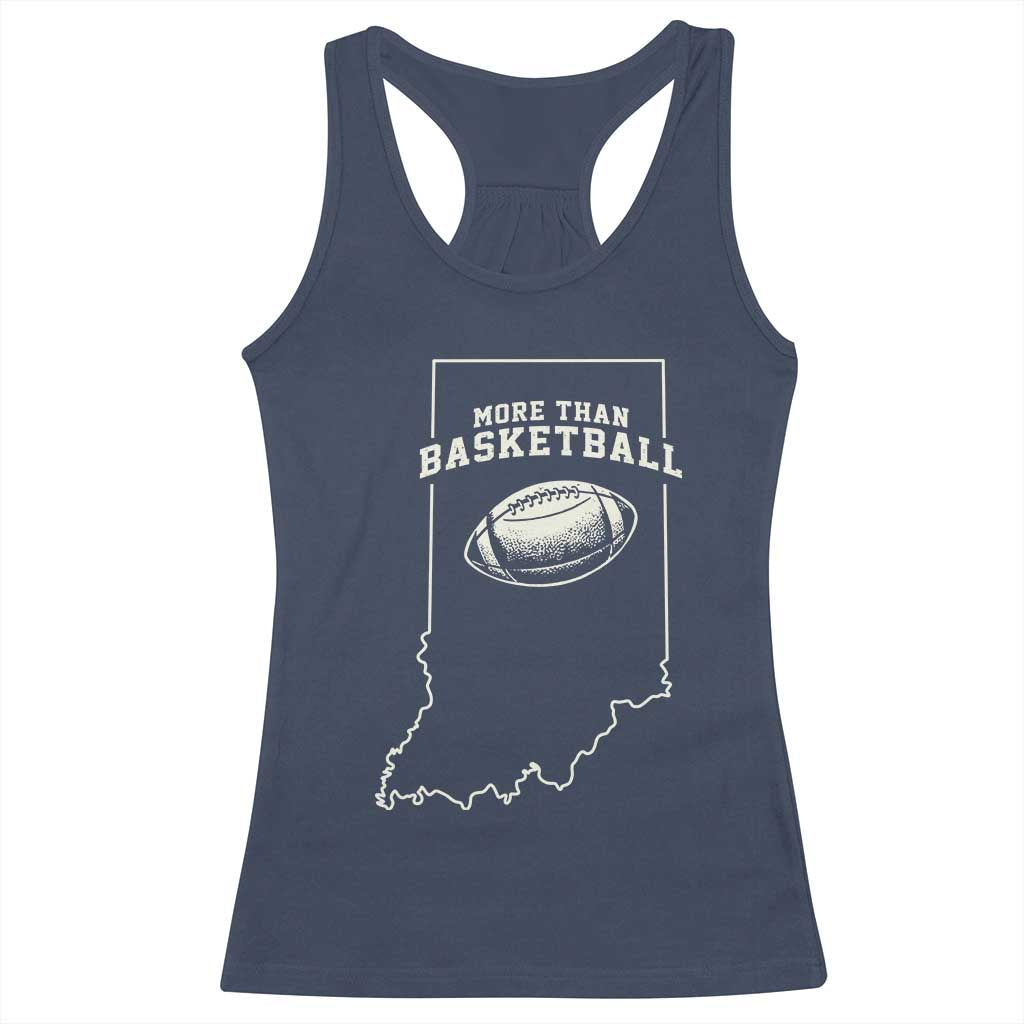 Indiana Football Era More Than Basketball Racerback Tank Top Hoosier State Fan Sports Pride TS02 Navy Print Your Wear