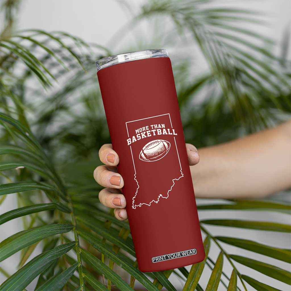 Indiana Football Era More Than Basketball Skinny Tumbler Hoosier State Fan Sports Pride TS02 Print Your Wear