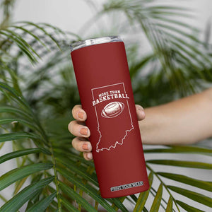 Indiana Football Era More Than Basketball Skinny Tumbler Hoosier State Fan Sports Pride TS02 Print Your Wear
